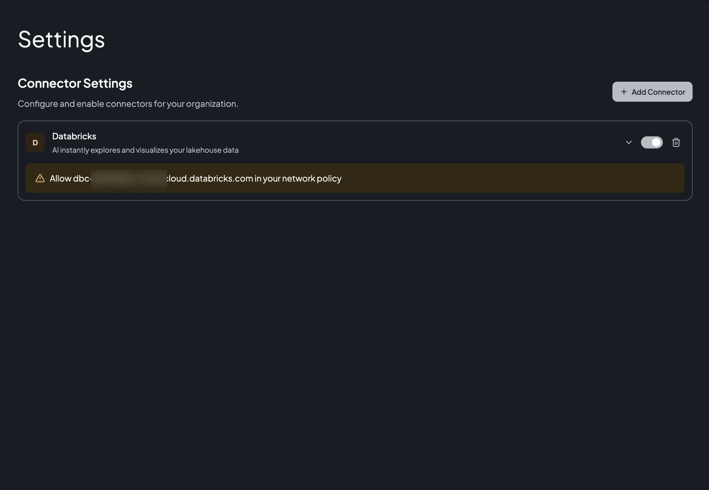 The configured Databricks connector enabled, with a hint to allow its workspace domain in your network policy